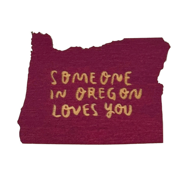 Someone in Oregon Loves You Magnet