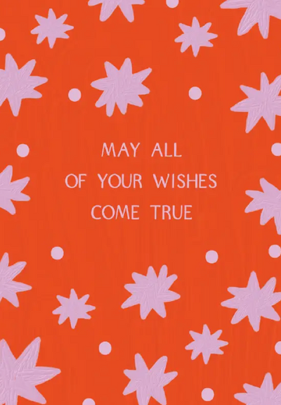 Greeting Card - May All Your Wishes Come True