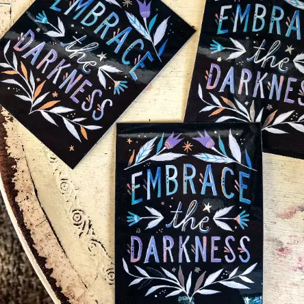 Embrace the Darkness Sticker