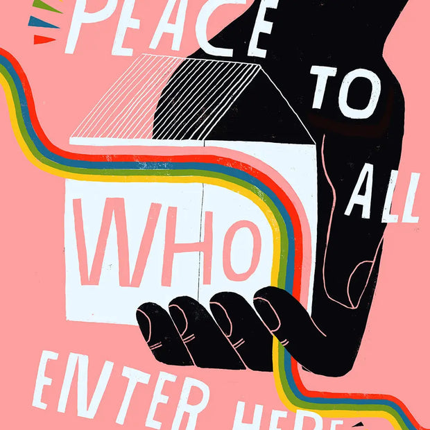"Peace to All Who Enter Here” - 8.5x11 Art Print