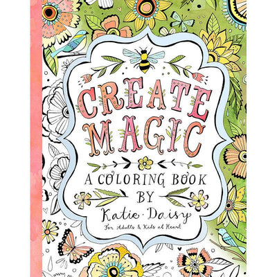 Create Magic Coloring Book By Katie Daisy
