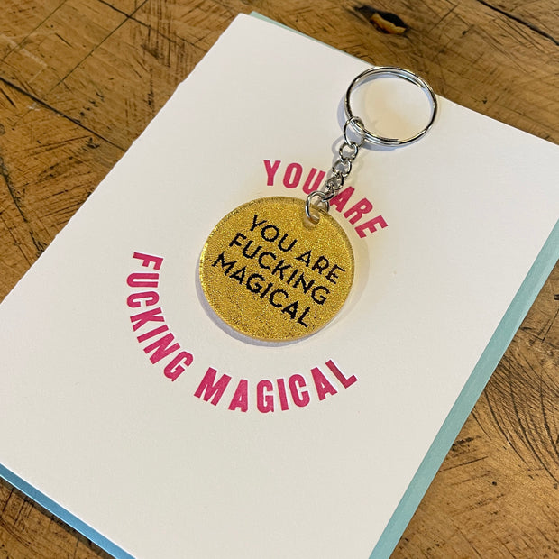 You Are Fucking Magical Card + Keychain