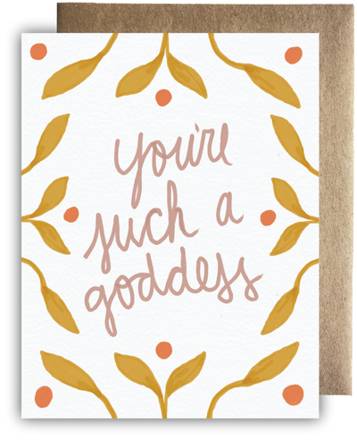 Greeting Card - You're Such a Goddess