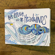 Brave in the Headwinds Notecard