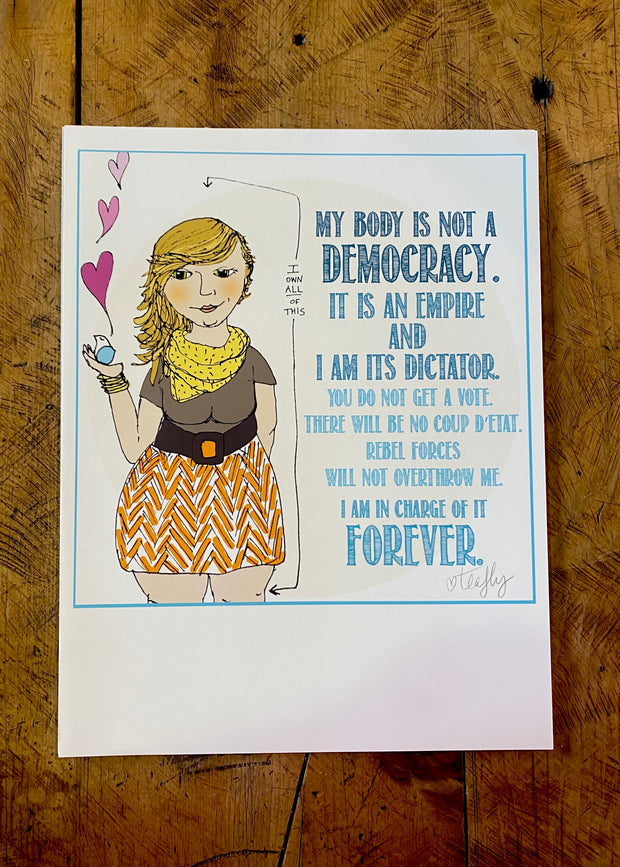My Body Is Not A Democracy 8x10 Print