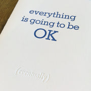 Everything is Going to Be OK Letterpress Card