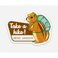 Chipmunk "Take A Hike" Bend, Oregon - Sticker
