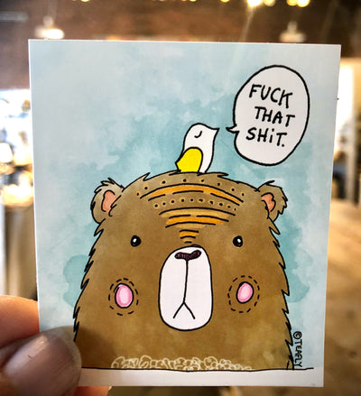 "F*ck That Sh*t" Bear Sticker